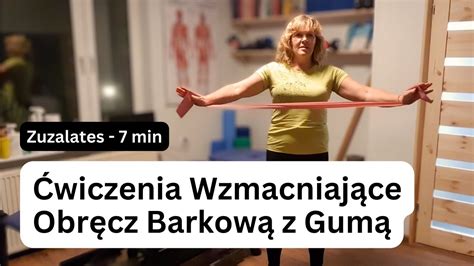 Wiczenia Wzmacniaj Ce Obr Cz Barkow Z Gum Atwe Zuzalates