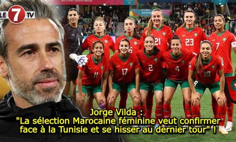 Jorge Vilda La S Lection Marocaine F Minine Veut Confirmer Face