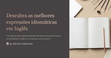 Descubra as melhores expressões idiomáticas em Inglês