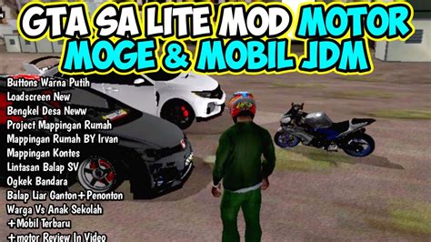 GTA SA LITE MOD MOTOR MOGE MOBIL JDM SIZE RINGAN GRAFIK HD YouTube