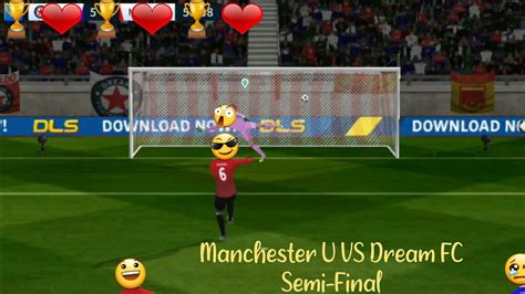 Manchester U Vs Dream Fc Semi Final Dream League Soccer Youtube