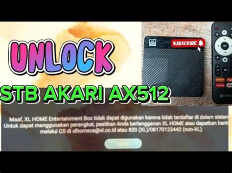 CARA UNLOCK STB AKARI AX512 MENGHILANGKAN NOTIFIKASI BERLANGGANAN