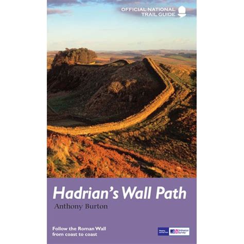 Hadrian's Wall Path | Official National Trail Guide | Anthony Burton ...