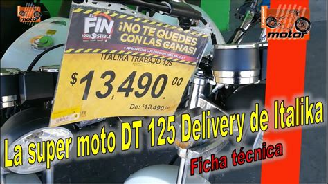 La Mejor Y Mejorada Moto Dt Delivery De Italika Opini N Y Ficha