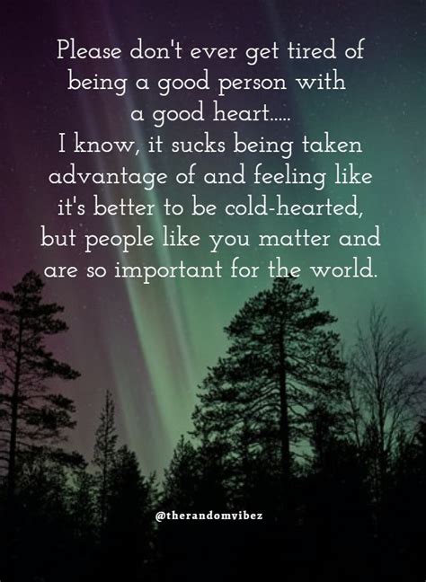 Quotes About Having A Good Heart Kind Heart Quotes Heart Quotes