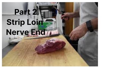 Butchering Striploin Nerve End Youtube