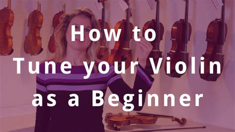 How To Tune Your Violin As A Beginner Violin Lounge