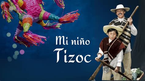 Mi Ni O Tizoc Un Cl Sico Mexicano De La Poca Navide A Youtube