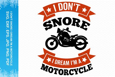 I Dont Snore I Dream Im A Motorcycle Graphic By Blueflex · Creative