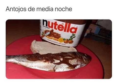 Antojos De Media Noche Memes