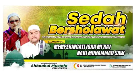 Live Sedah Bersholawat Isra Mi Raj Nabi Muhammad Saw Youtube