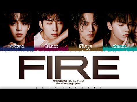 Seventeen Hiphop Team Fire Lyrics Color Coded Han Rom Eng Youtube