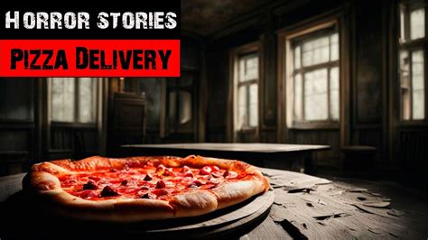 Top Pizza Delivery Horror Stories You Won T Believe What Happened