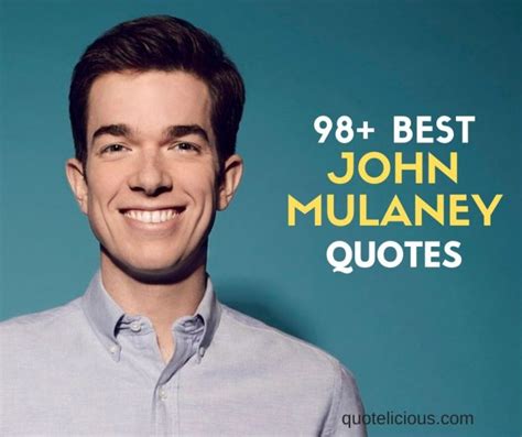 98+ Inspirational John Mulaney Quotes and Sayings About Life, Love