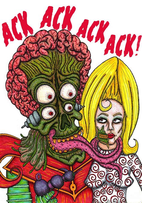 Mars Attacks Ack Ack Ack 8x11 Print, Micron Pens, Copic Markers, Movie ...