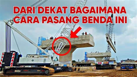 Pasang Girder Pakai Alat Berat Crane Dan Truk Bogie Trailer Youtube