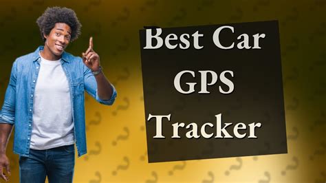 Whats The Best Gps Tracker For Cars Youtube