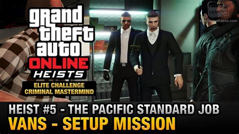 Gta Online Heist 5 The Pacific Standard Job Vans Criminal