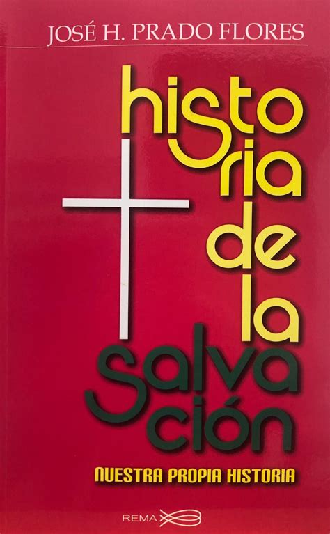 Historia De La Salvacion Libro Jose H Prado Flores La Divina