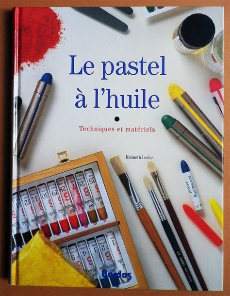 Le Pastel A L Huile French Translation Of Oil Pastel Materials And