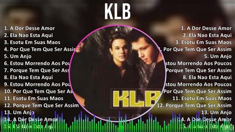 KLB 2024 MIX CD COMPLETO A Dor Desse Amor Ela Nao Esta Aqui Esotu