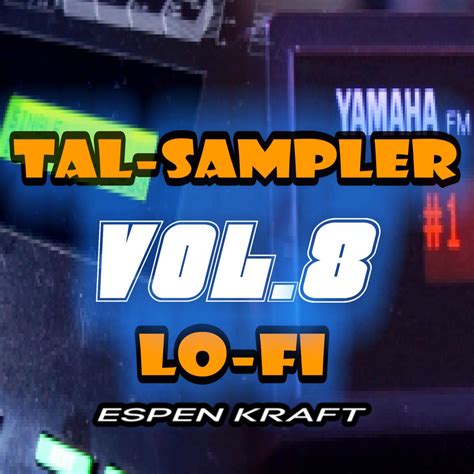 Lo Fi Tal Sampler Vol8 By Espen Kraft
