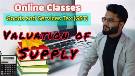 09 Gst Valuation Of Supply Ii Rules Of Valuation Of Supply