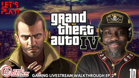 NEW Let S Play Classic GRAND THEFT AUTO IV WELCOME TO LIBERTY