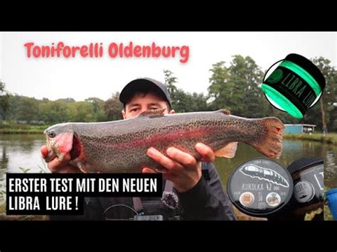 Forellenangeln Mit Pose Powerbait Libra Lure Toniforelli Oldenburg