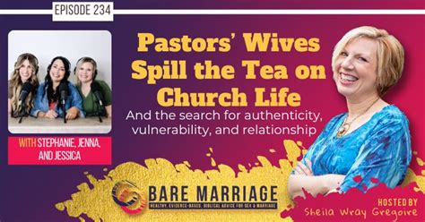 Podcast Pastors Wives Spill The Tea On Church Life Bare Marriage