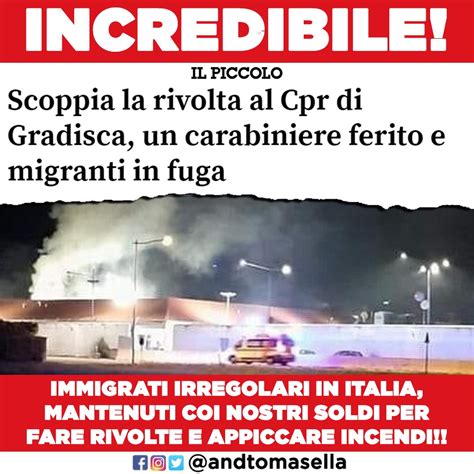 Cpr Gradisca Disonzo Ancora Immigrati Violenti Andrea Tomasella