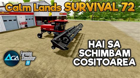 Fs22 Survival Hai Sa Schimbam Cositoarea Case Swather Calm Lands 72 Youtube