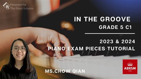 【abrsm Piano Syllabus 2023 And 2024】grade 5 C1 In The Groove Chow Qian