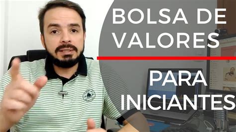 Bolsa De Valores Para Iniciantes O Que Preciso Para Come Ar A