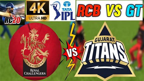 Rcb Vs Gt Royal Challengers Bangalore Vs Gujarat Titans Gameplay