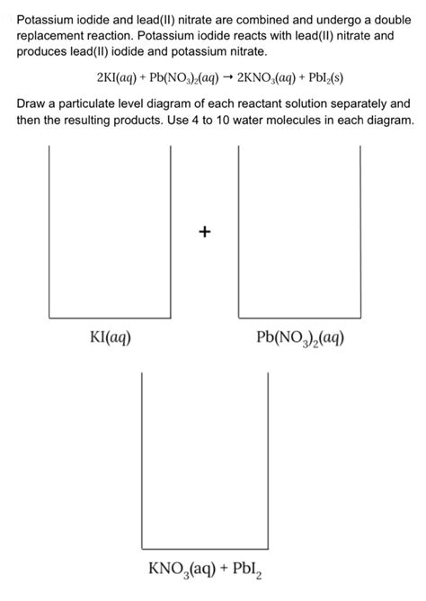 Solved Potassium Iodide And Lead II Nitrate Are Combined Chegg