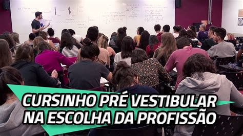 Cursinho Pr Vestibular Ajuda Estudantes Na Escolha Da Profiss O