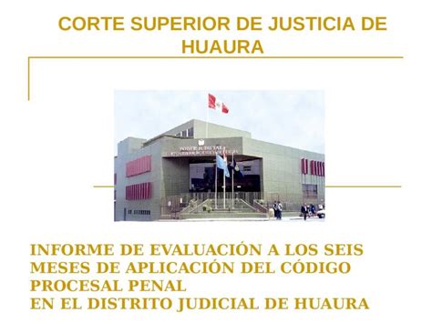 Ppt Corte Superior De Justicia De Huaura Informe De Evaluaci N A Los