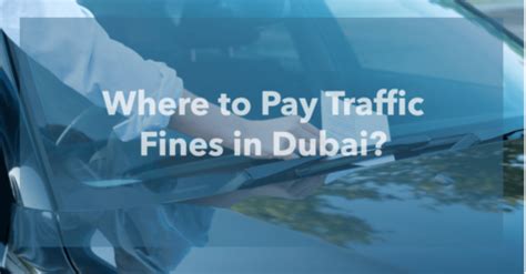 Traffic Fines In Dubai Payment Methods A Complete Guide