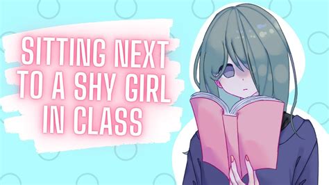 Sitting Next To A Shy Girl In Class {asmr Roleplay} Youtube