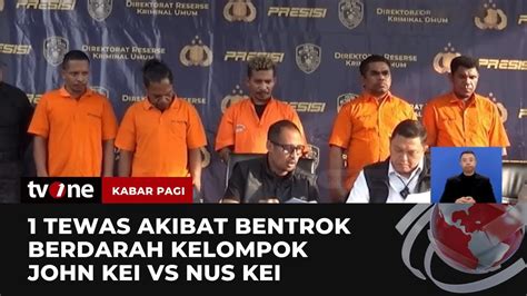 Fakta Bentrokan Berdarah Kelompok John Kei Vs Nus Kei Polisi Tangkap