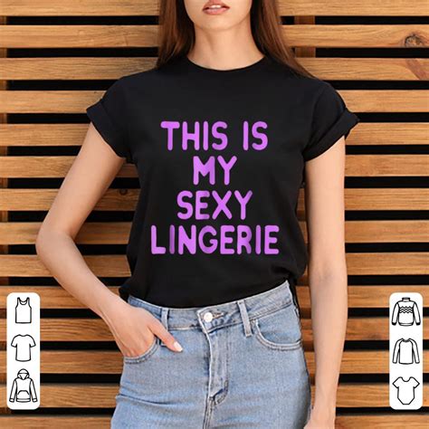 Pretty This Is My Sexy Lingerie Shirt Kutee Boutique