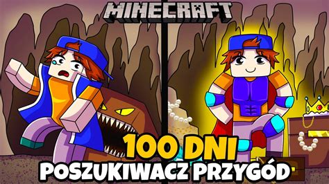 100 DNI POSZUKIWACZ PRZYGÓD w Minecraft YouTube