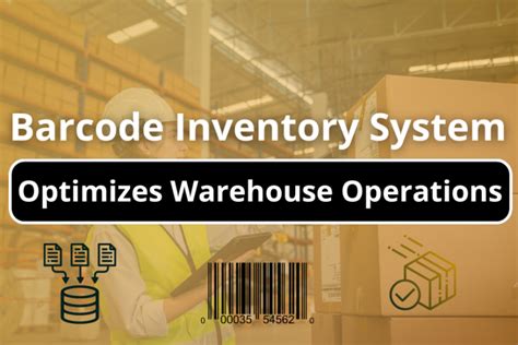 Barcode Inventory System Optimize Warehouse Operations