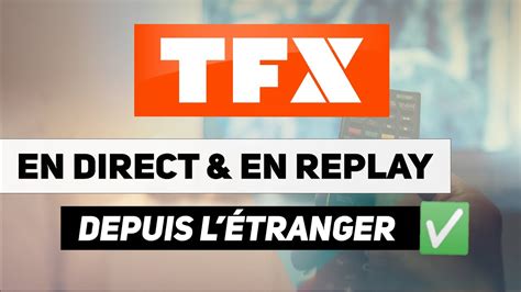 Regarder Tfx En Direct À LÉtranger 🔴 Voir Tfx En Replay Hors De France