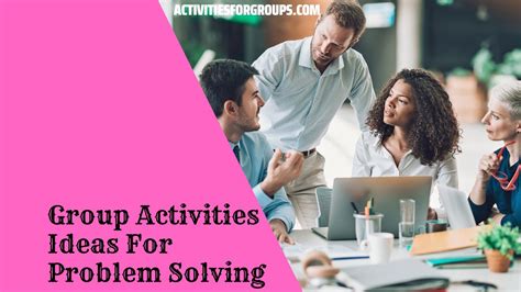 Unleashing Creativity 23 Group Activities Ideas For Problem Solving Activities For Groups