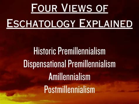 Four Views Of Eschatology Explained The Spirit Searches