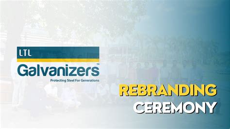 Rebranding Ceremony LTL Galvanizers Pvt Ltd YouTube