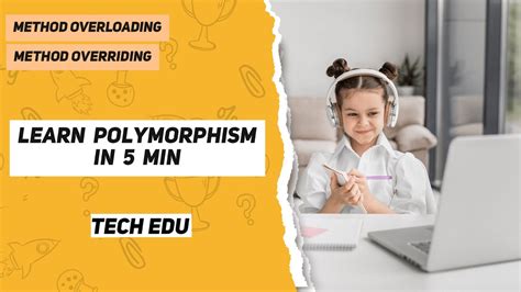 LEARN POLYMORPHISM IN 5 MIN METHOD OVERLOADING METHOD OVERRIDING