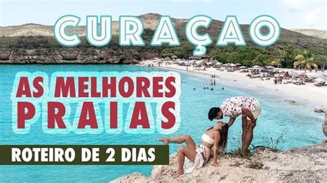 Top Praias Imperd Veis Em Cura Ao No Caribe Youtube